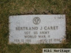 Bertrand J. Caret