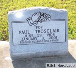 Paul "pop" Trosclair