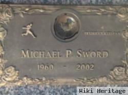 Michael P Sword