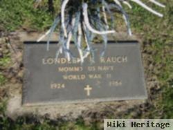 Londeen R Rauch