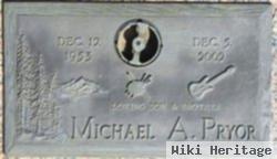 Michael A Pryor