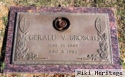 Gerald V Brosch