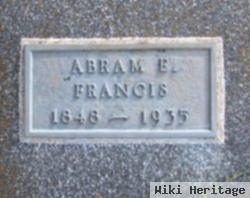 Abram E Francis