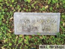 Laton M Robinson