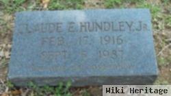 Claude E Hundley, Jr