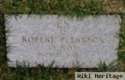 Robert F Larson