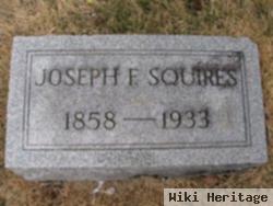 Joseph F Squires