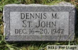 Dennis M St John