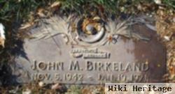 John M Birkeland