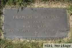 Francis M Dewall