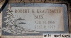 Robert K Krautbauer