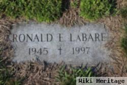 Ronald E Labare