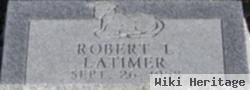 Robert L Latimer