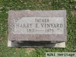 Harry E Vinyard