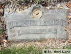 Edward F Holtz