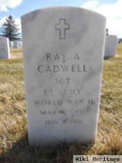 Ray A. Cadwell