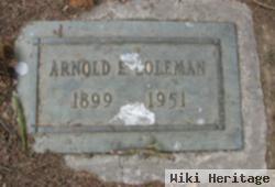 Arnold E Coleman