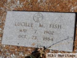Lucille M Fish