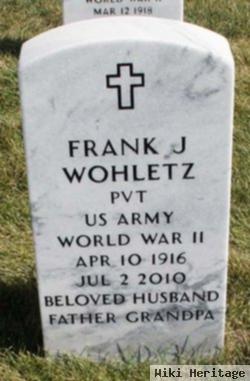 Frank J Wohletz