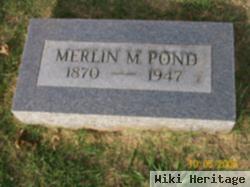 Merlin M Pond