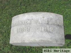 Harriet A. Bland