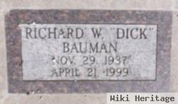 Richard W "dick" Bauman