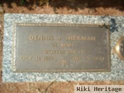 Dennis J Sherman