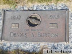 Dennis A Burton