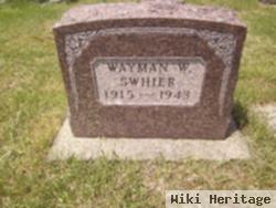 Wayman W. Swhier