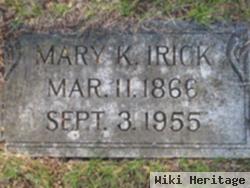 Mary K. Irick