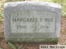 Margaret E Roe