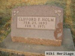 Clifford F. Holm