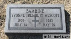 Yvonne Bambine(Tremblay) Wescott