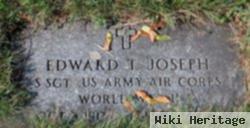 Edward T Joseph