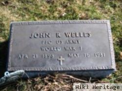 John R Welles