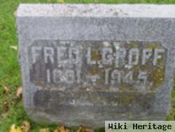 Fred L Groff