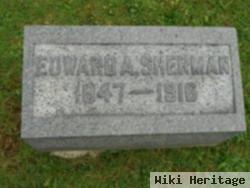 Edward A Sherman