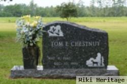 Tom E. Chestnut