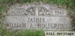 William A Holtgreive