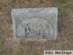 Matilda M. Kaster