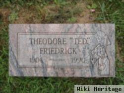 Theodore A. "ted" Friedrick