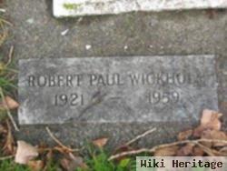 Robert Paul Wickholm