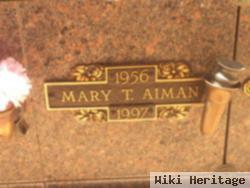 Mary T Aiman