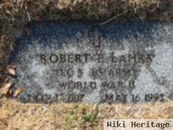 Robert E Lahrs