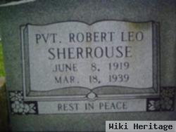 Pvt Robert Leo Sherrouse