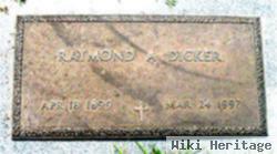 Raymond A. Dicker