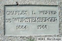 Charles L Werner De Wurstemberger