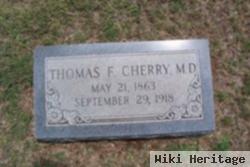 Dr Thomas F Cherry