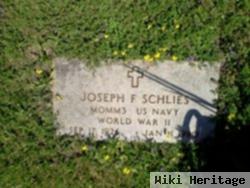 Joseph F Schlies