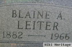 Blaine A Leiter